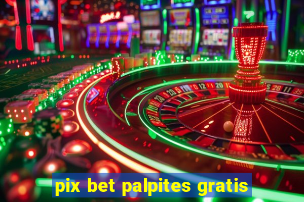 pix bet palpites gratis